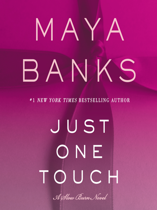 Title details for Just One Touch by Maya Banks - Available